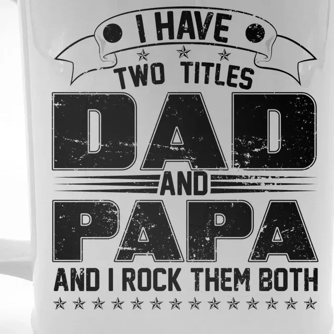 Two Titles Dad And Papa Front & Back Beer Stein