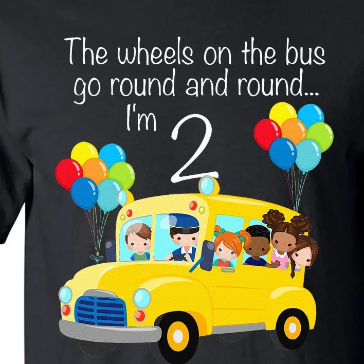 The Wheels On The Bus 2nd Birthday 2 Years Old Yellow Bus Tall T-Shirt