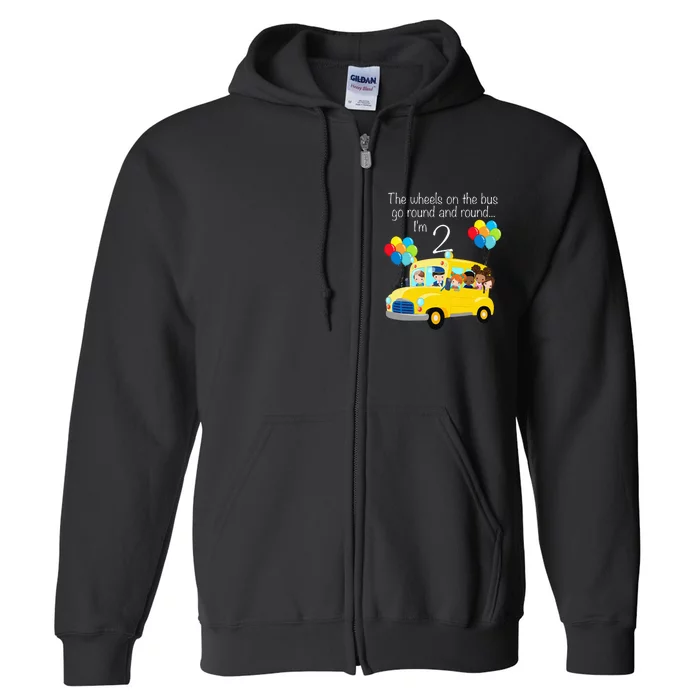 The Wheels On The Bus 2nd Birthday 2 Years Old Yellow Bus Full Zip Hoodie