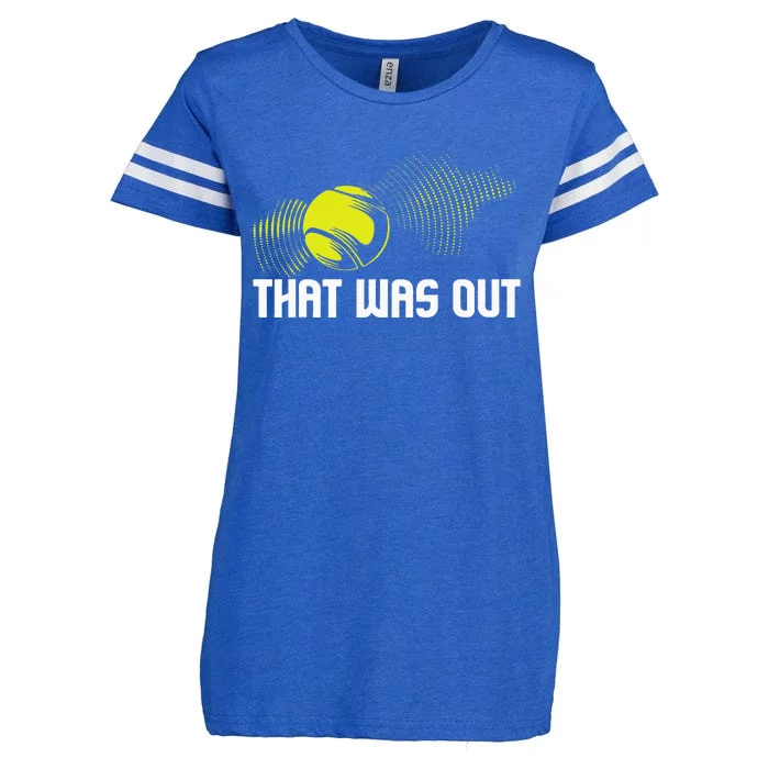 That Was Out Tennis Player Sports Lover Matching Team Enza Ladies Jersey Football T-Shirt