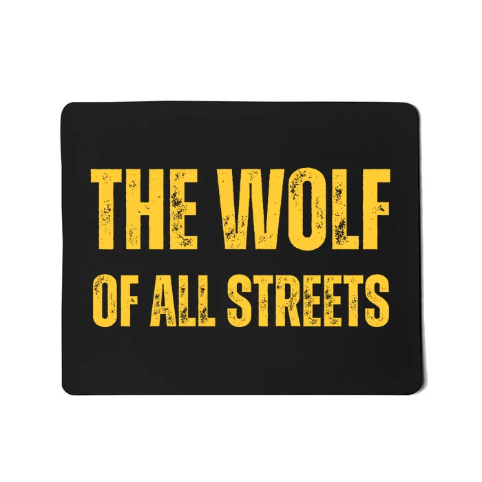 The Wolf Of All Streets Mousepad