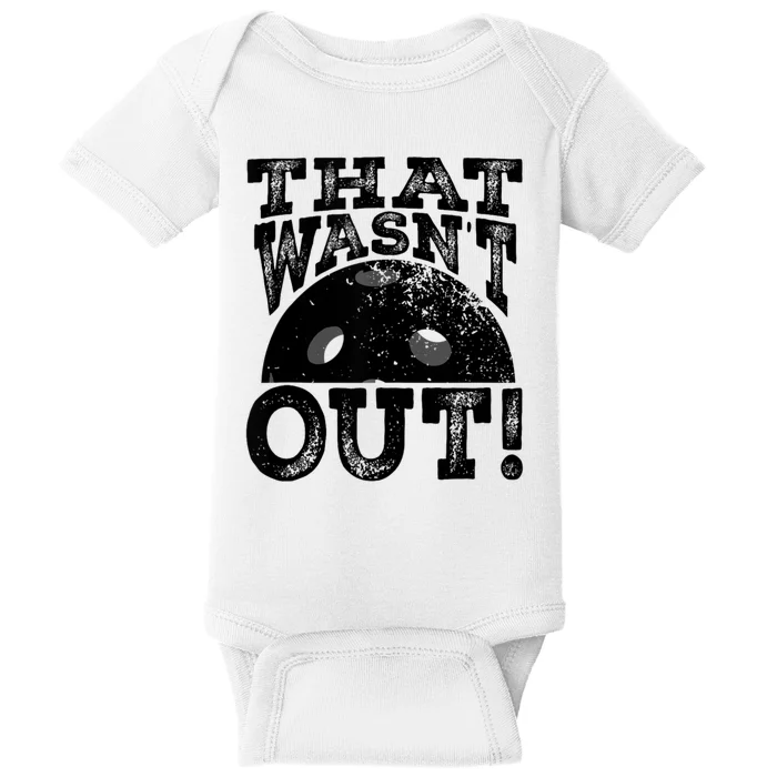 That WasnT Out Funny Pickleball Lovers Baby Bodysuit