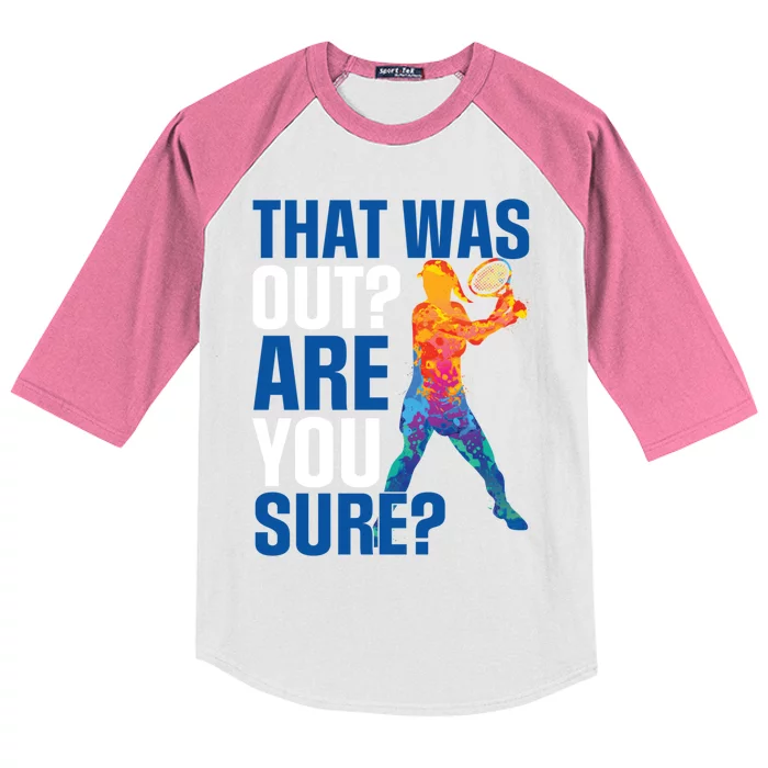 That Was Out Are You Sure Tennis Sport Gift Kids Colorblock Raglan Jersey