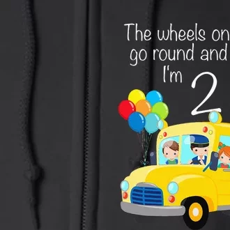 The Wheels On The Bus 2nd Birthday 2 Years Old Yellow Bus Full Zip Hoodie