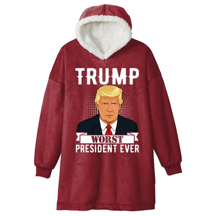 Trump Worst President Ever Political Statet Hooded Wearable Blanket