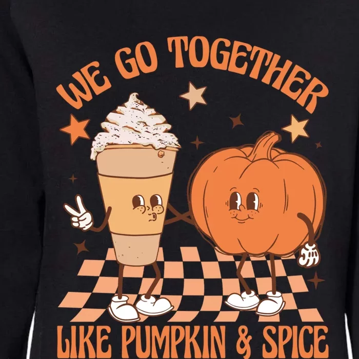 Thanksgiving We Pumpkin Spice Autumn Fall Go Together Like Womens California Wash Sweatshirt