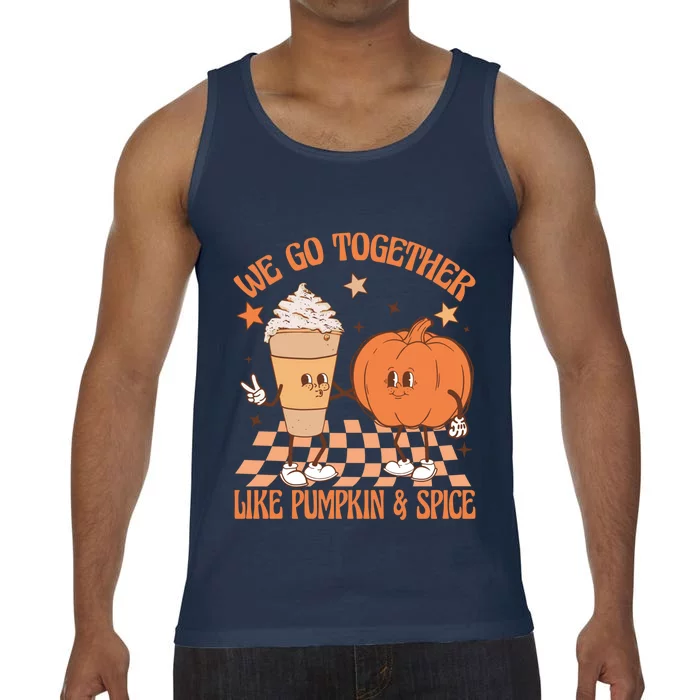 Thanksgiving We Pumpkin Spice Autumn Fall Go Together Like Comfort Colors® Tank Top