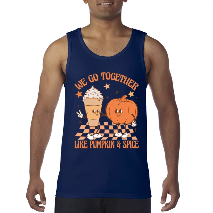 Thanksgiving We Pumpkin Spice Autumn Fall Go Together Like Tank Top