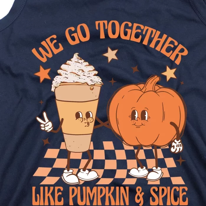 Thanksgiving We Pumpkin Spice Autumn Fall Go Together Like Tank Top