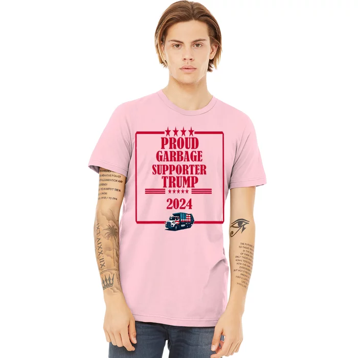 Trump Won Proud Garbage Supporter Trump 2024 Premium T-Shirt