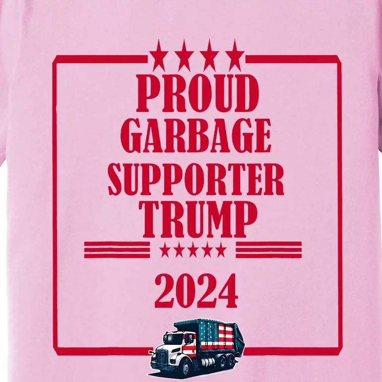 Trump Won Proud Garbage Supporter Trump 2024 Premium T-Shirt