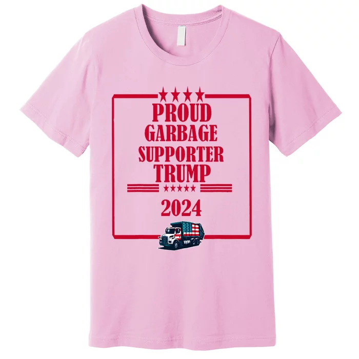 Trump Won Proud Garbage Supporter Trump 2024 Premium T-Shirt