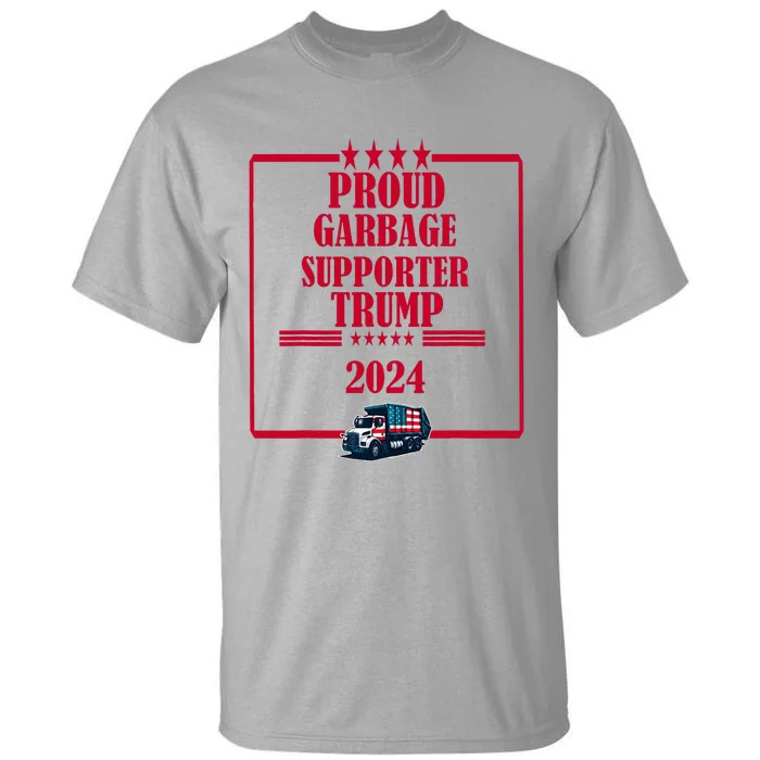 Trump Won Proud Garbage Supporter Trump 2024 Tall T-Shirt