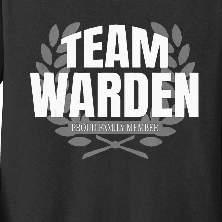 Team Warden Proud Family Member Warden Kids Long Sleeve Shirt