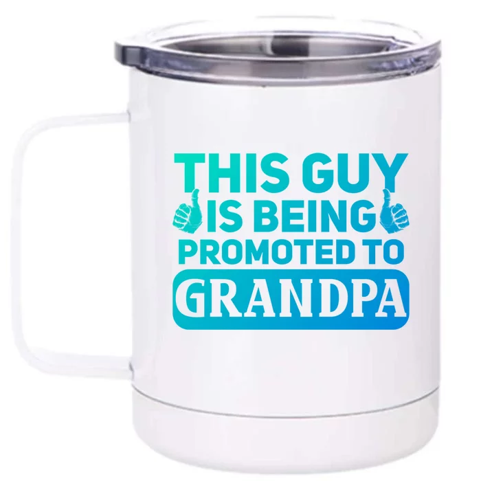 This Was Promoted To Grandpa Funny Gift Front & Back 12oz Stainless Steel Tumbler Cup