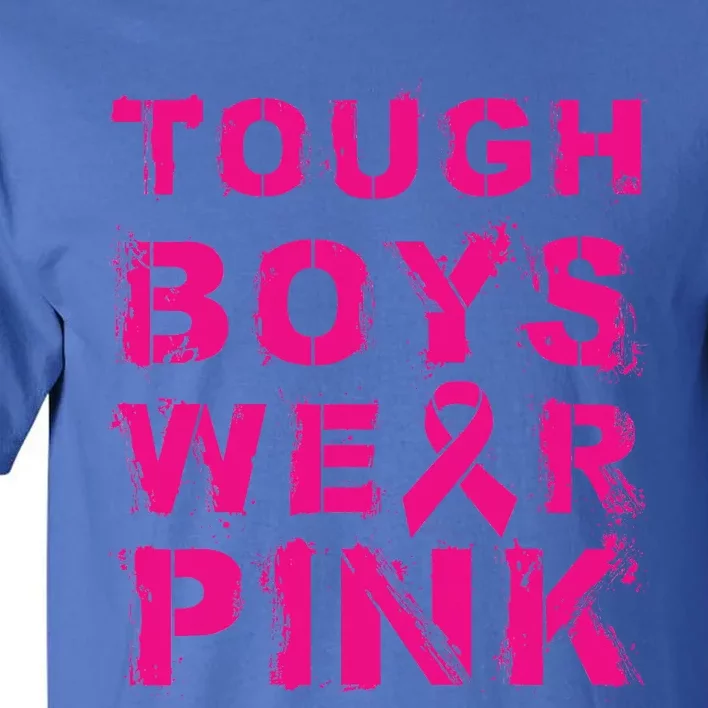 Tough Wear Pink Cool Pink Breast Cancer Awareness Tall T-Shirt