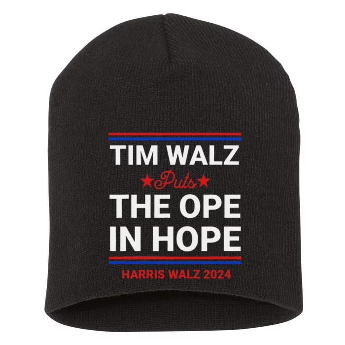 Tim Walz Puts The Ope In Hope Harris Walz 2024 Midwest Short Acrylic Beanie