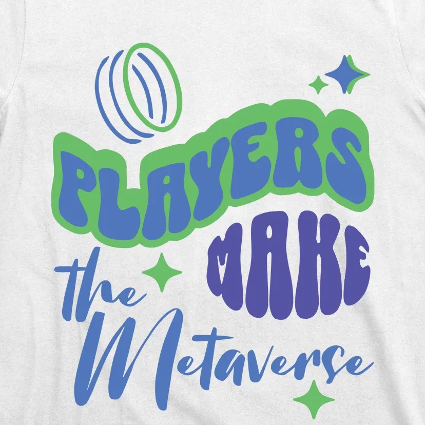 Tcg World Players Make The Metaverse T-Shirt