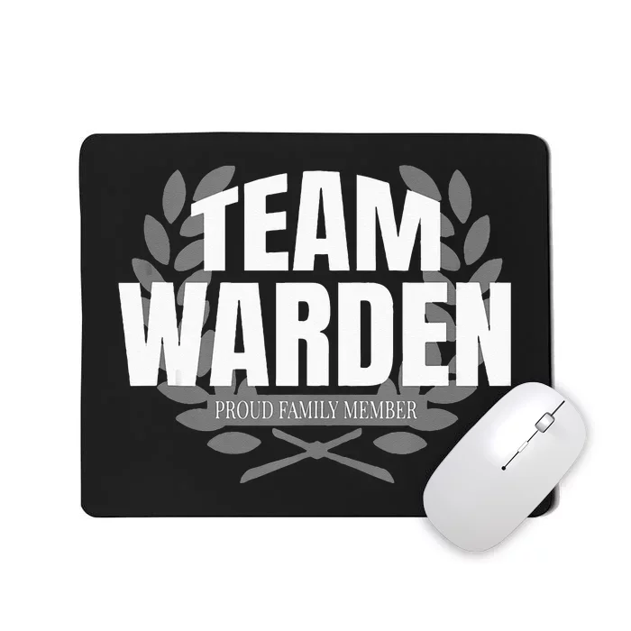 Team Warden Proud Family Member Warden Mousepad