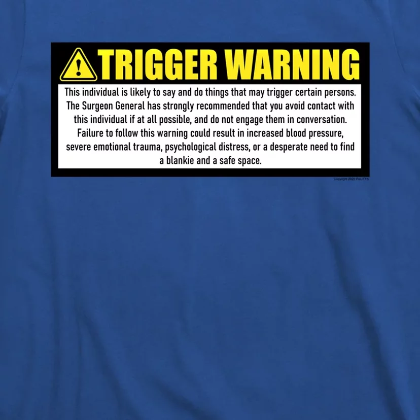 Trigger Warning Parody Warning Label For People Cool Gift T-Shirt