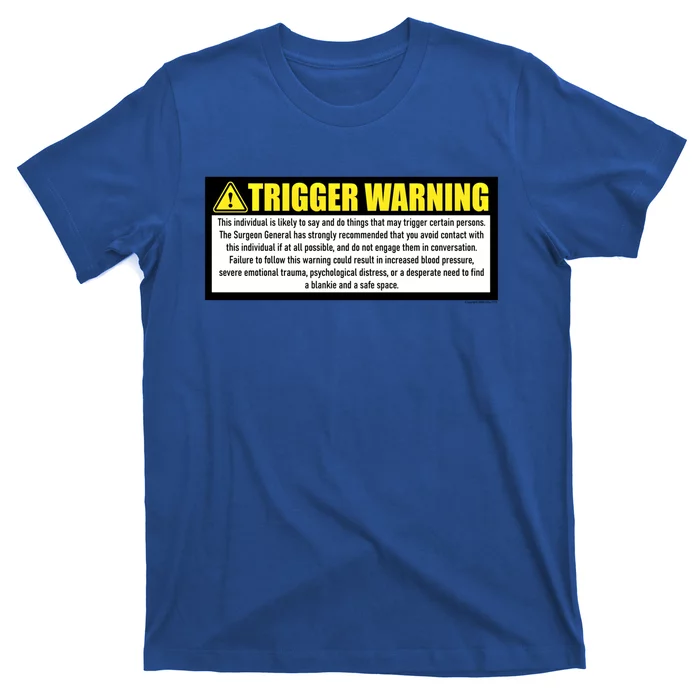 Trigger Warning Parody Warning Label For People Cool Gift T-Shirt