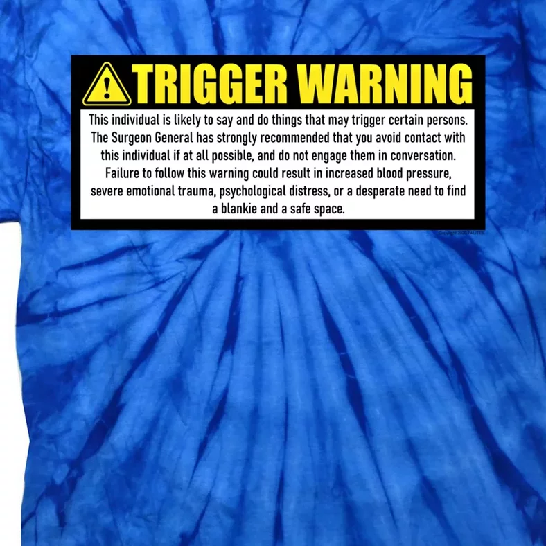 Trigger Warning Parody Warning Label For People Cool Gift Tie-Dye T-Shirt