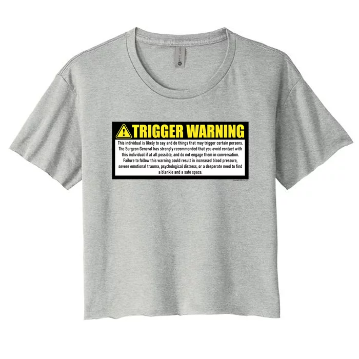 Trigger Warning Parody Warning Label For People Cool Gift Women's Crop Top Tee