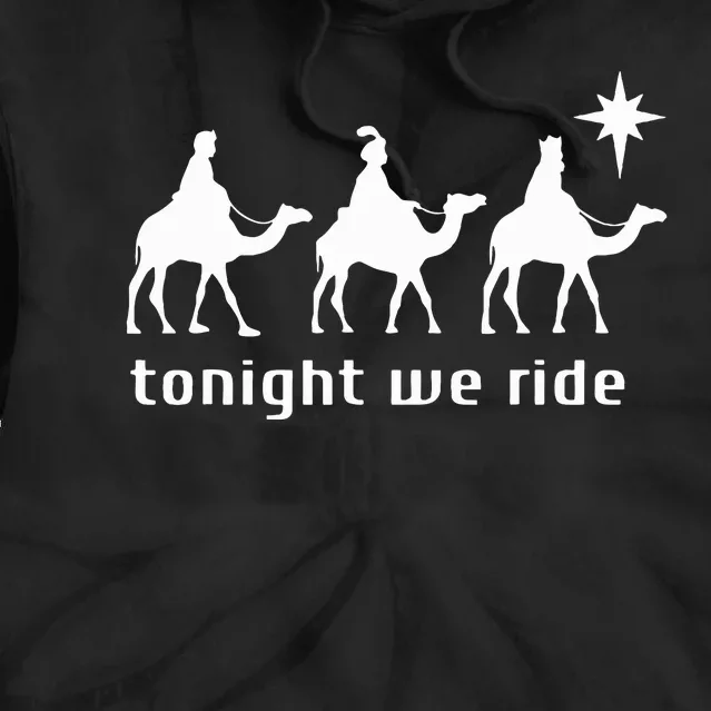 Tonight We Ride Retro Three Wise Christmas Christian Tie Dye Hoodie