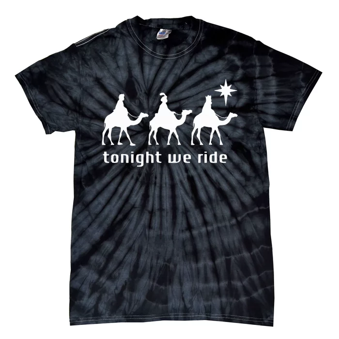 Tonight We Ride Retro Three Wise Christmas Christian Tie-Dye T-Shirt