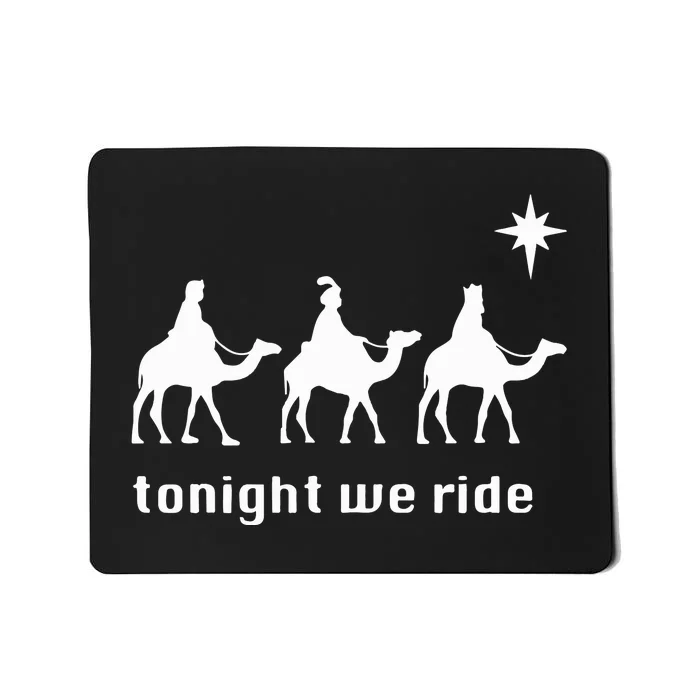 Tonight We Ride Christmas 3 Wise Menn Camel Ride Mousepad