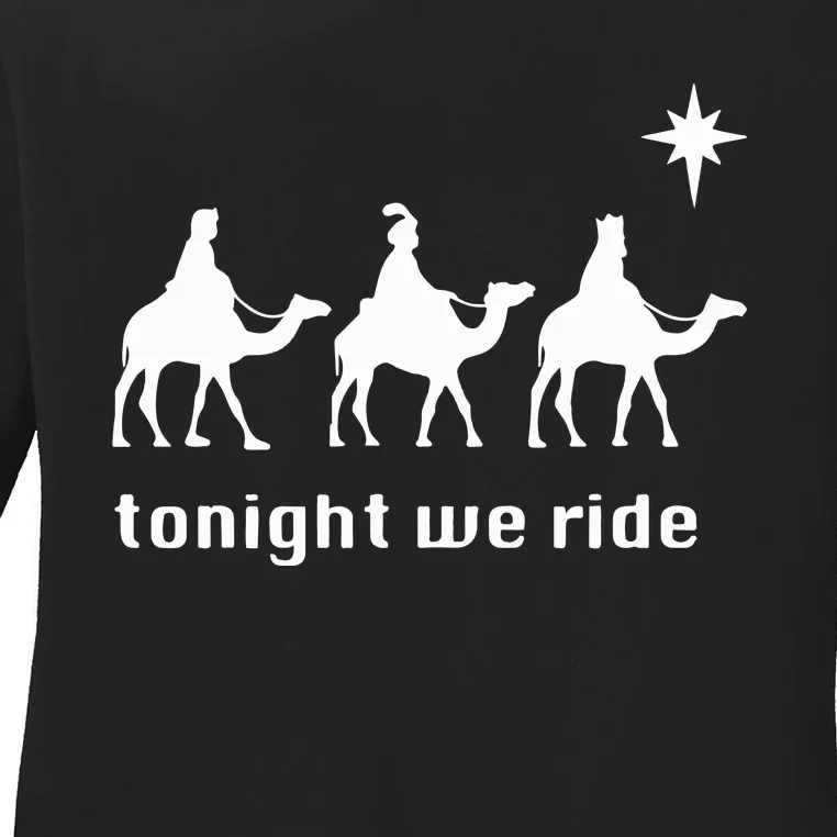 Tonight We Ride Christmas 3 Wise Menn Camel Ride Ladies Long Sleeve Shirt