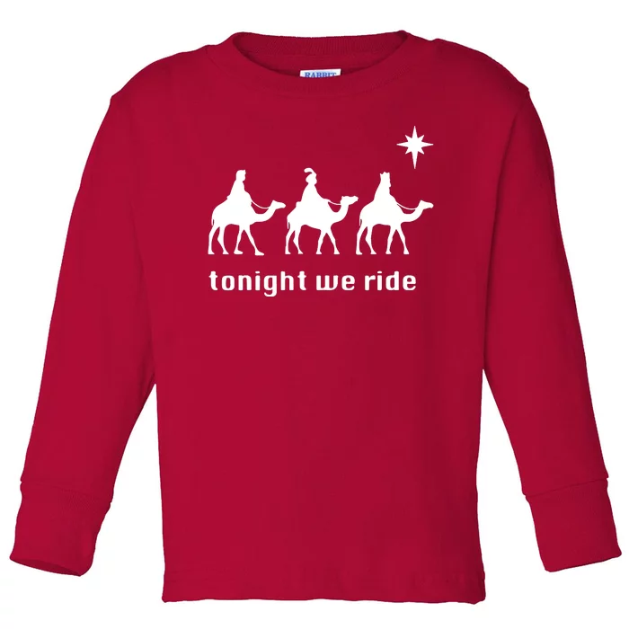 Tonight We Ride Christmas 3 Wise Menn Camel Ride Toddler Long Sleeve Shirt