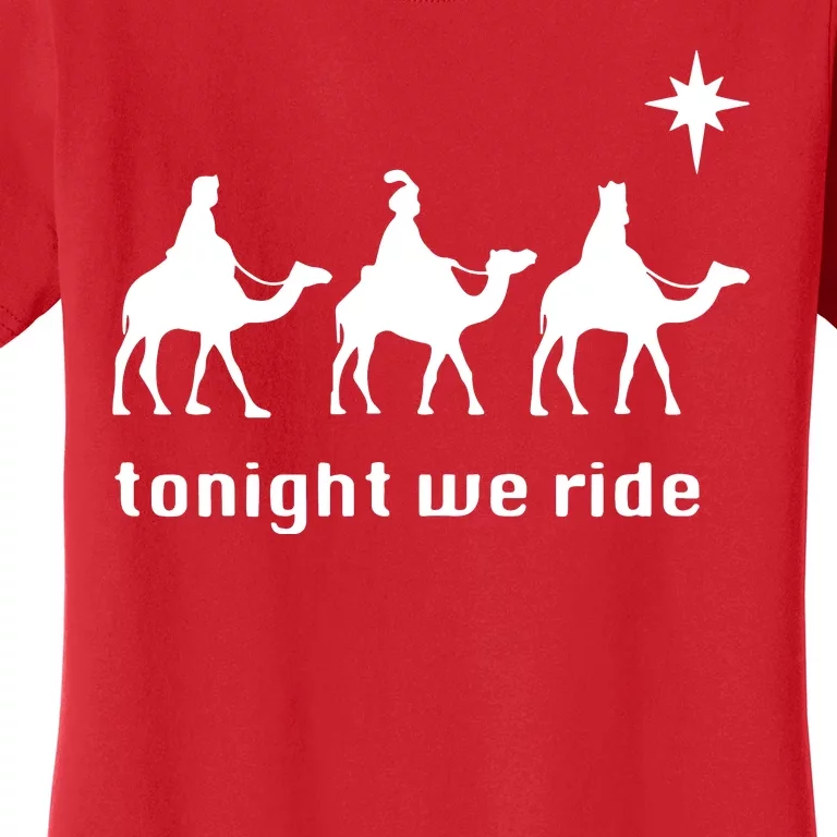 Tonight We Ride Christmas 3 Wise Menn Camel Ride Women's T-Shirt