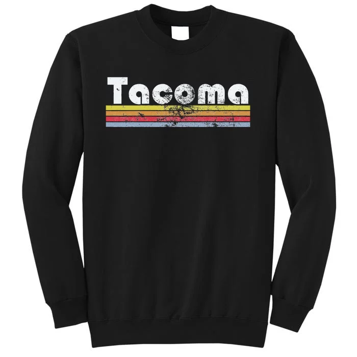 Tacoma Wa Retro Vintage Pride City 70s 80s Women Gift Tall Sweatshirt