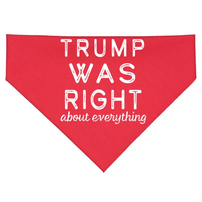 Trump Was Right About Everything, Pro Trump, Anti Biden, Republican USA-Made Doggie Bandana