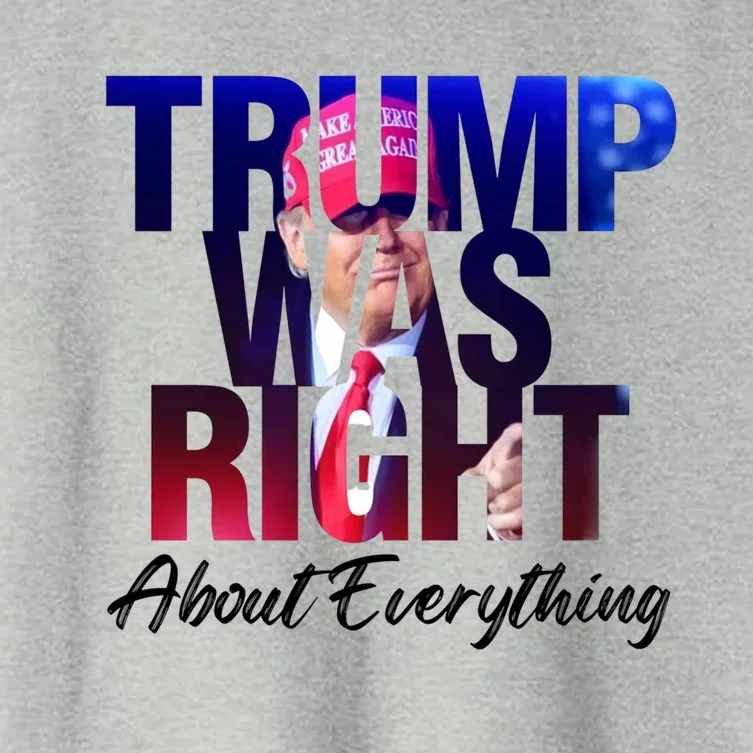 Trump Was Right About Everything Gift Women's Crop Top Tee