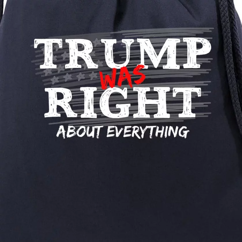 Trump Was Right About Everything, Anti Biden Outfits Drawstring Bag