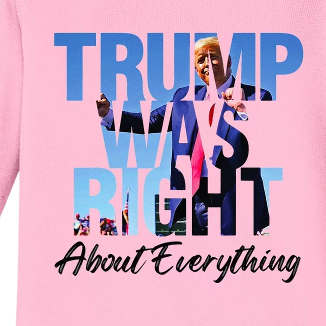 Trump Was Right About Everything Republican Political Baby Long Sleeve Bodysuit