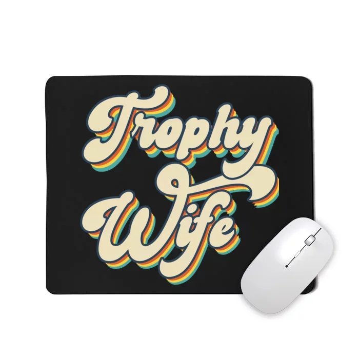 Trophy Wife Retro Mousepad