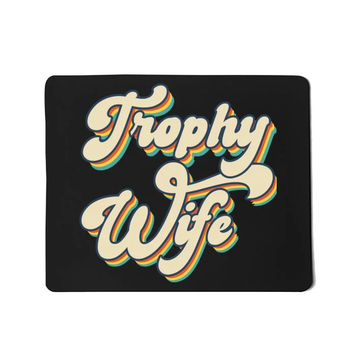 Trophy Wife Retro Mousepad