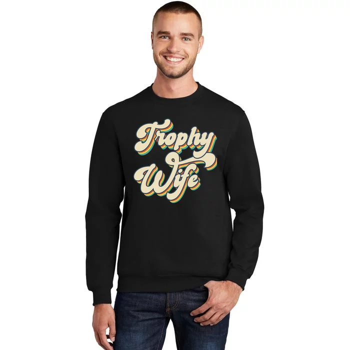 Trophy Wife Retro Tall Sweatshirt