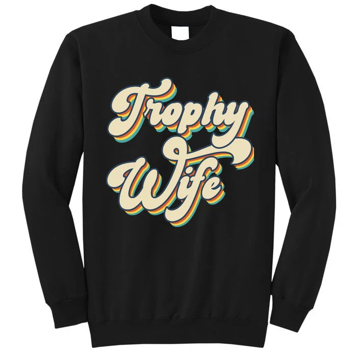 Trophy Wife Retro Tall Sweatshirt