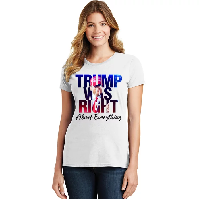 Trump Was Right About Everything President Donald Trump 2024 Women's T-Shirt