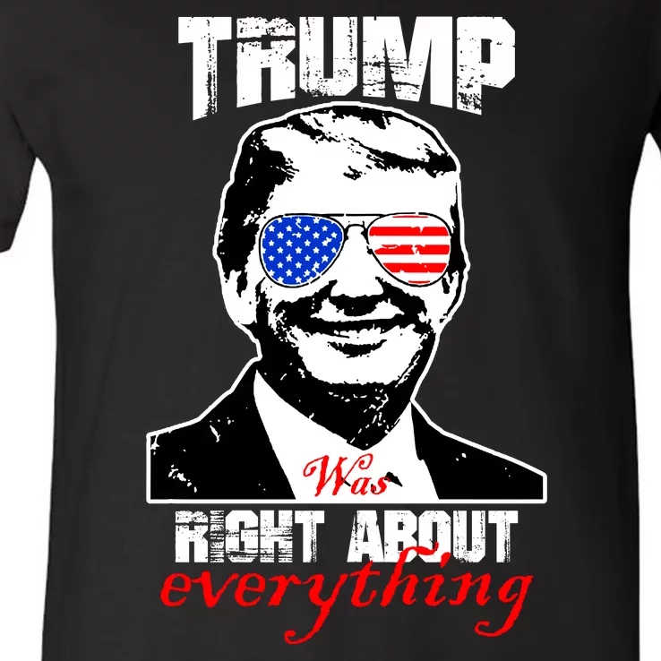 Trump Was Right About Everything Sunglasses USA V-Neck T-Shirt