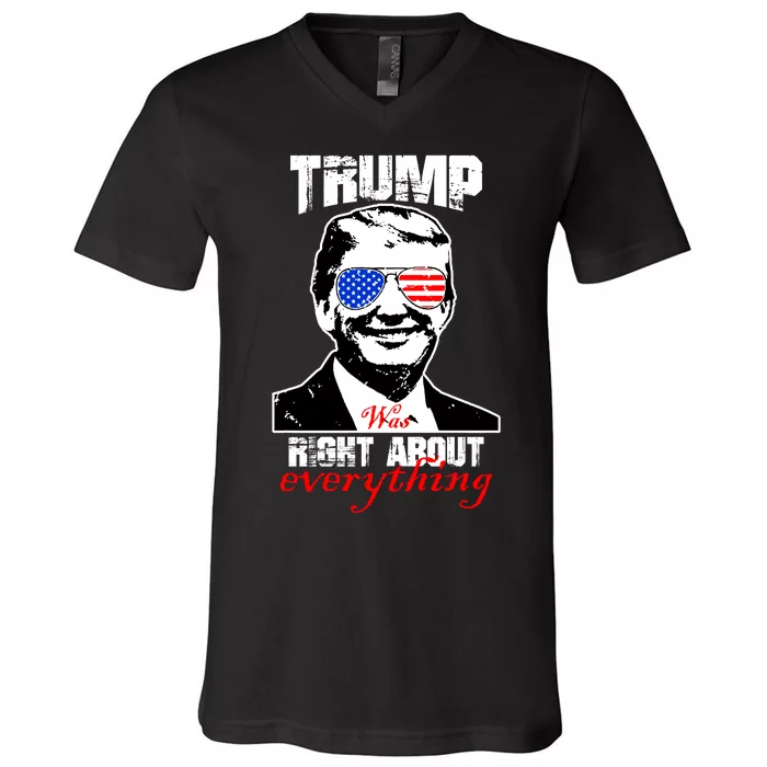 Trump Was Right About Everything Sunglasses USA V-Neck T-Shirt