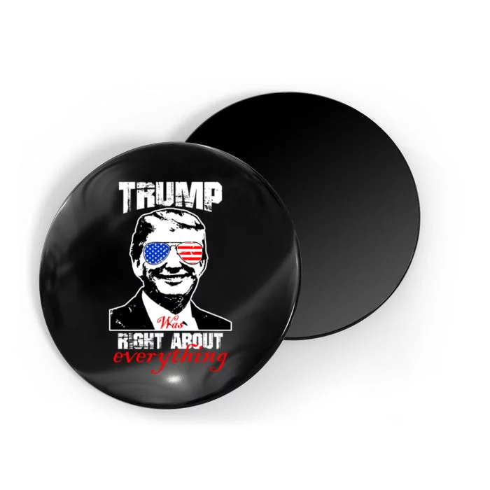 Trump Was Right About Everything Sunglasses USA Magnet