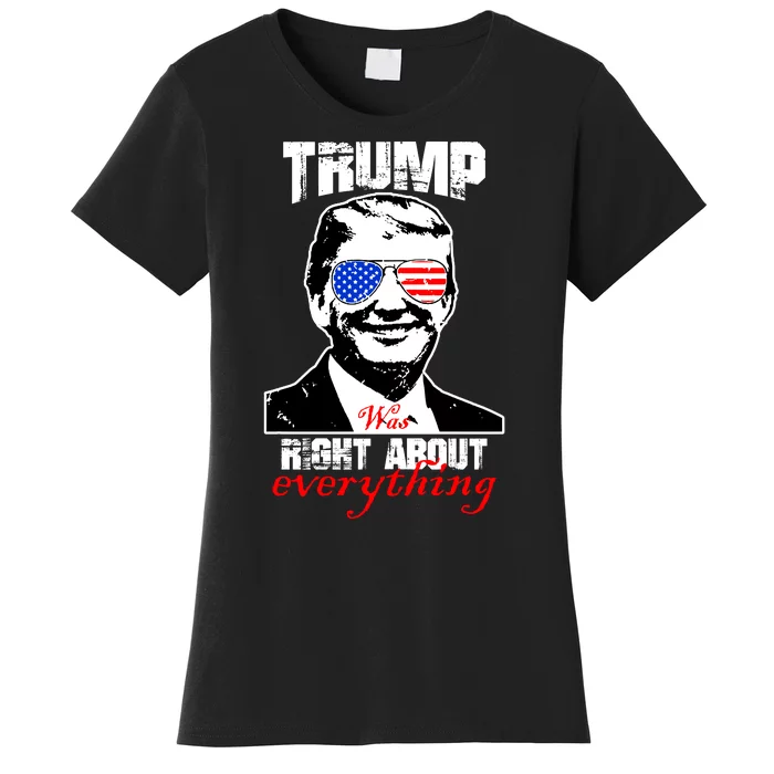 Trump Was Right About Everything Sunglasses USA Women's T-Shirt