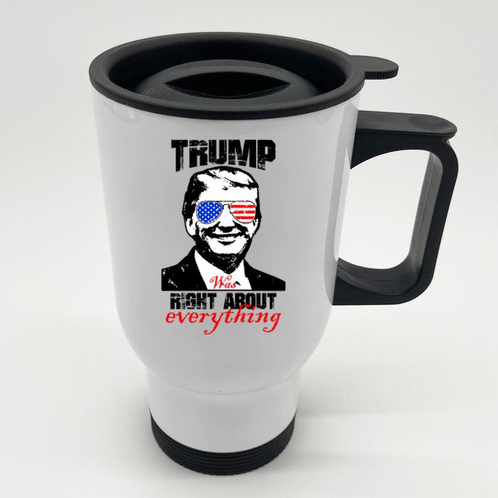 Trump Was Right About Everything Sunglasses USA Front & Back Stainless Steel Travel Mug