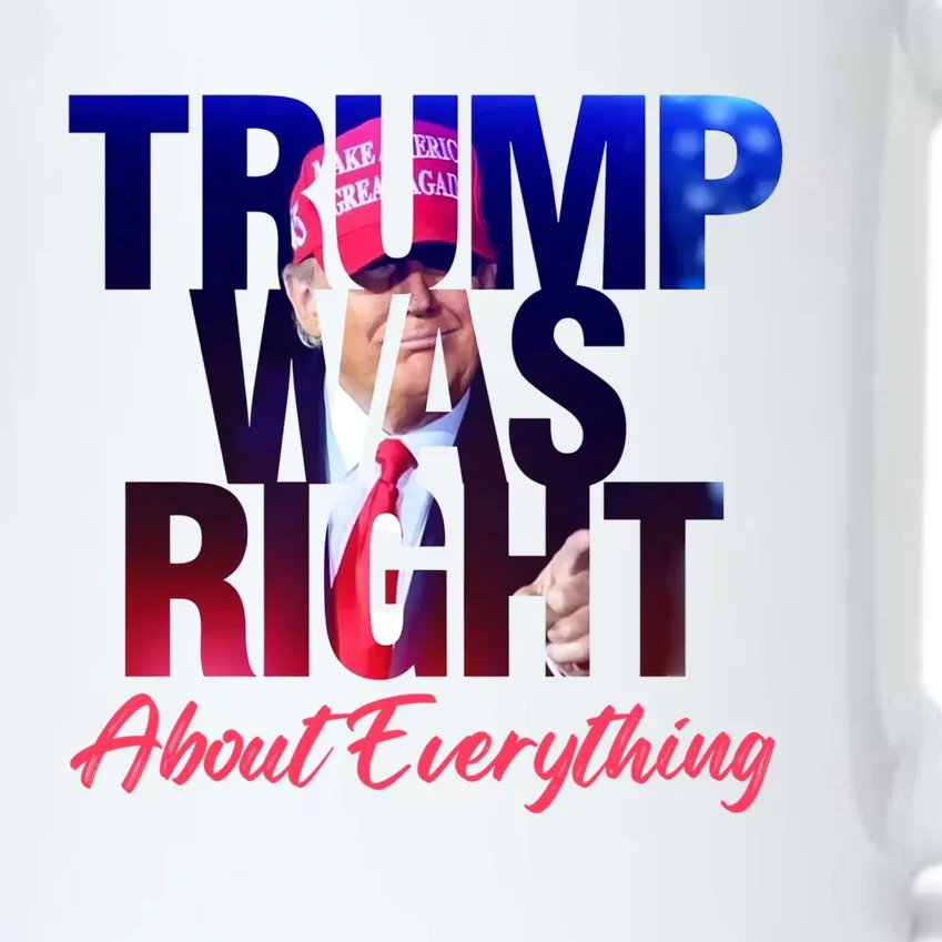 Trump Was Right About Everything Gift Black Color Changing Mug