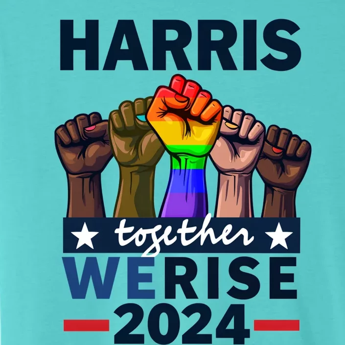 Together We Rise Kamala Harris 2024 Lgbt Meaningful Gift ChromaSoft Performance T-Shirt